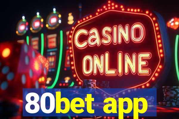 80bet app